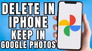 How to Delete Photos From iPhone But Keep On Google Photos