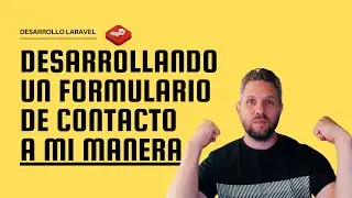 Desarrolla un Formulario de Contacto en Laravel Desde Cero | Mi Método Paso a Paso