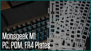 Monsgeek M1 (Modded) Plate Comparison | Polycarbonate, POM, and FR4