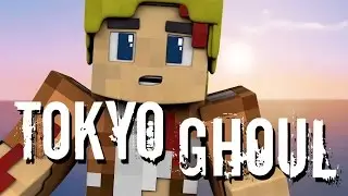 Minecraft: TOKYO GHOUL!!! (Minecraft Anime Roleplay)