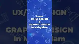 Learn UX/UI Design & Graphic Design in Malayalam 