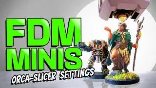 How To Print PERFECT FDM Miniatures! | Orca-Slicer Settings for 3d Printed Minis [UPDATED 2024]