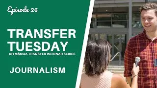 Journalism - UH Mānoa Transfer Tuesday Webinar Series (Episode 26)