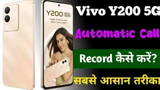 Vivo y200 call recording | vivo y200 5g auto call recording | vivo y200 call recording setting