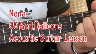 NENA-99 Red Balloons-Acoustic Guitar Lesson.