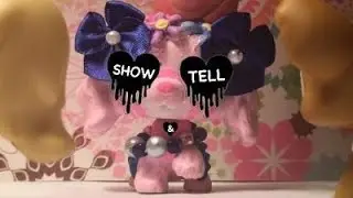 LPS MV Show & Tell - Melanie Martinez