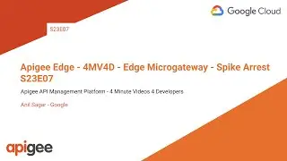 Apigee Edge - 4MV4D - Edge Microgateway - Spike Arrest - S23E07