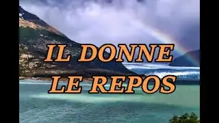 Il donne le repos