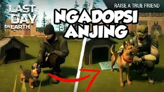 Cara Mengadopsi Anjing - Last Day On Earth : Survival Indonesia - #5