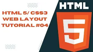 HTML 5 / CSS 3 Web Layout Tutorial # 04 