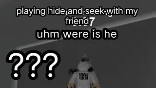playing hide n seek with friend (roblox hide and seek)