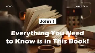 【John 1】Everything You Need to Know is in This Book! ｜ACAD Bible Reading