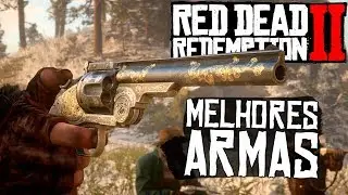 AS MELHORES ARMAS PRA VOCÊ PEGAR EM RED DEAD REDEMPTION 2 (Revolver, Pistola, Rifles, Escopetas)