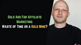 Is Using Solo Ads For Affiliate Marketing Worth it? The Good, Bad And The Ugly #soloads
