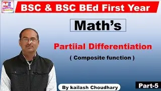 Partiial Differentiation || Part-5 || Math's || BSC & BSC BEd First Year