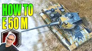 HOW TO DOMINATE IN THE E50M IN WORLD OF TANKS BLITZ