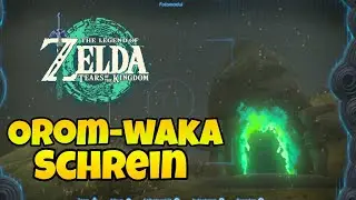 Orom-waka-Schrein guide (100% Lösung) | Zelda tears of the kingdom
