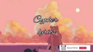 Alpha- Cypher (lyrics)