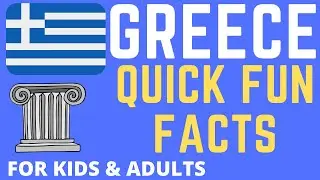 GREECE: Quick FUN Facts for Kids & Adults - Geography & Travel