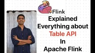 Everything about Table API in Apache Flink 
