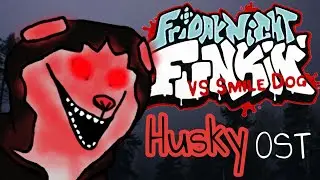 Husky - Friday Night Funkin' [FNF VS Smile Dog] OST