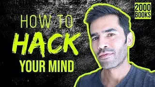 5 Ways to Hack your Mind
