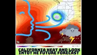 California Weather: Thunderstorms, Cool-Down and Extended Look!