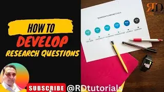 How To Develop Research Questions | Research Methodology