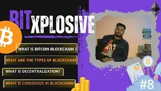 Understanding Bitcoin: Exploring Blockchain Types, Decentralization, and Consensus || @BitXplosive