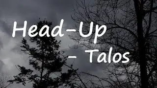Talos – Head-up Lyrics