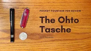 Downsizing? This Pen Might Be For You! | The Ohto Tasche Fountain  Pen Review