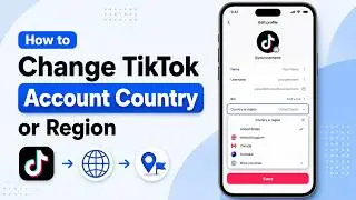 How To Change TikTok Account Country Or Region (Quick Tutorial)