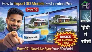 How to Import 3D Models into Lumion Pro | Part 07 | Basics of Lumion Pro in Hindi