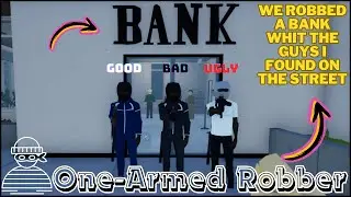 ONE-ARMED ROBBER - WALKING DOWN THE STREET AND FOUND MY THIEF FRIENDS - GAMEPLAY
