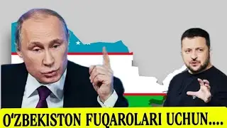 Tezkor. Oʻzbekiston Fuqarolari uchun yangilik boʻldi. bugungi Rossiya Ukraina urush 2024.