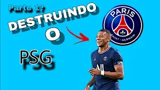DESTRUINDO O PSG! parte 1