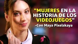La historia de la mujer en los videojuegos con Maya Pixelskaya 💜