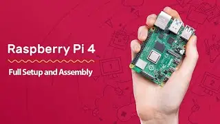 Raspberry Pi 4 setup and assembly