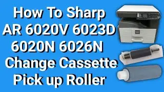 How To Replace Pickup Roller Sharp AR 6023D How To Replace Pickup Roller Sharp AR 6020