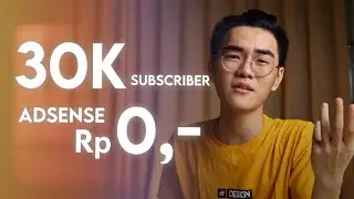30K subscriber, dapet uang berapa? Rp 0 Adsense. Q&A