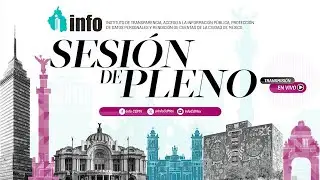 📽 TRIGÉSIMA SESIÓN ORDINARIA DEL PLENO DEL INFO CDMX 2024