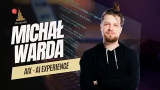 Michał Warda - AIX - AI eXperience