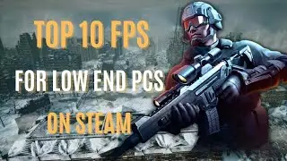 TOP 10 FPS Games For Low End PC'S