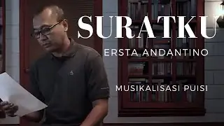 Ersta Andantino - Suratku   | Musikalisasi Puisi