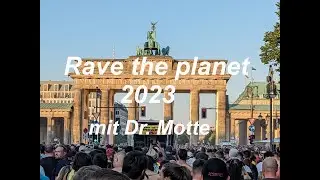 Rave the planet 2023 Musik is the answer  mit Dr. Motte| 4K |