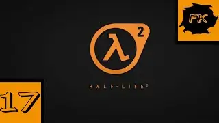 Half-Life 2 #17  - Unterhalb der Brücke