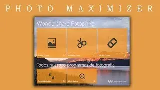 Wondershare Foto Maximizer - Amplia el tamaño de tus fotos hasta un 1000%