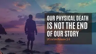 Our Death is Not The End - Listen To This Before Starting Your Day!