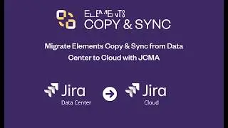 How to migrate Elements Copy & Sync from Data Center to Cloud with JCMA