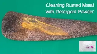 Cleaning Rusted Metal with Detergent Powder